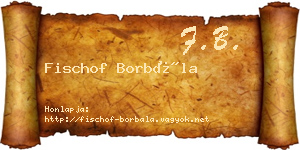 Fischof Borbála névjegykártya
